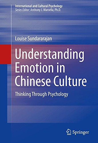 Understanding Emotion in Chinese Culture: Thinking Through Psychology (International and Cultural Psychology)