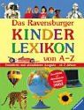 Das Ravensburger Kinderlexikon von A-Z