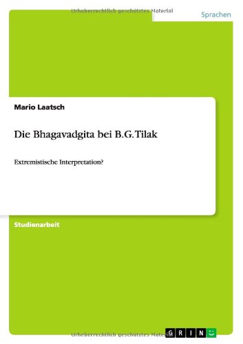 Die Bhagavadgita bei B.G. Tilak: Extremistische Interpretation?