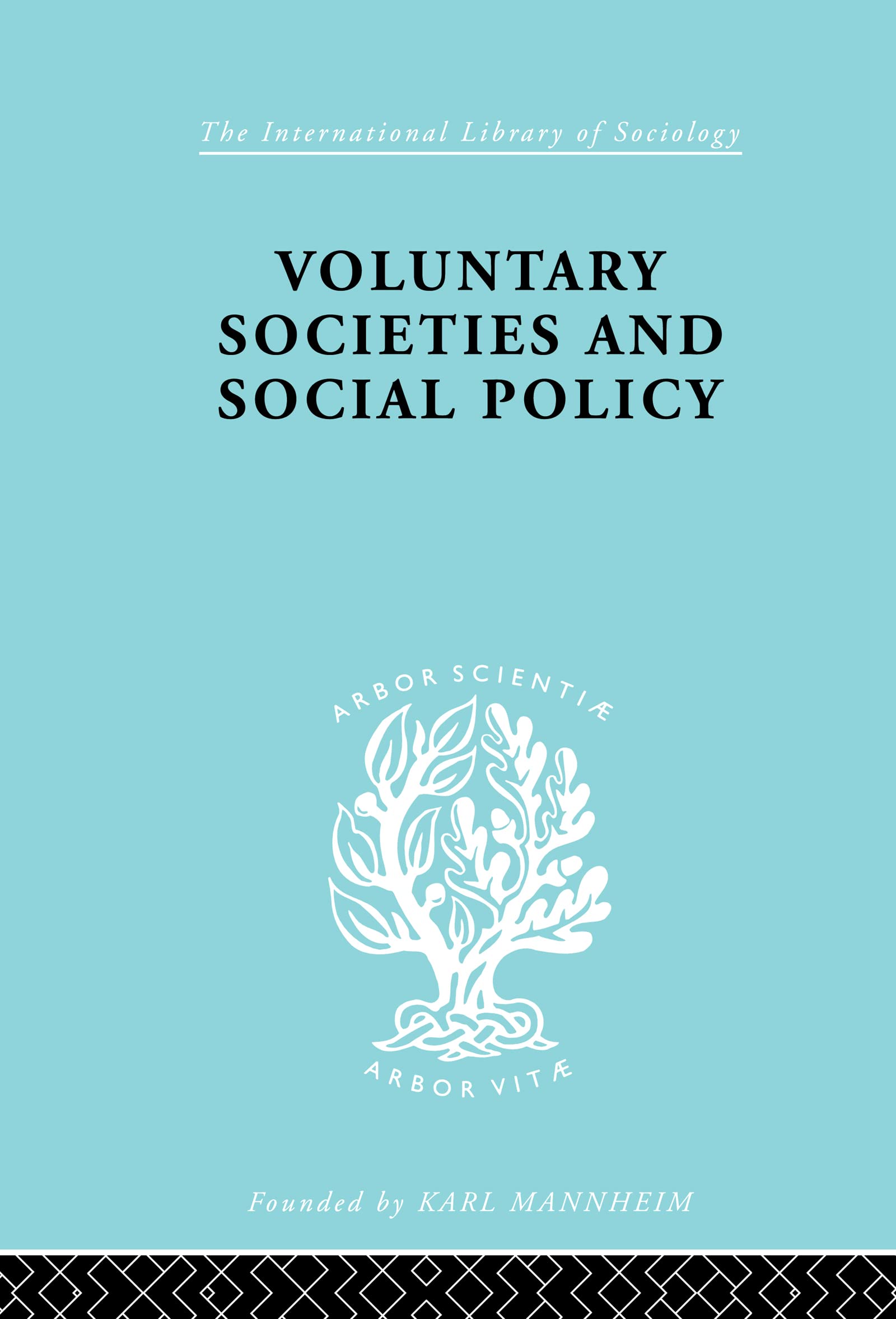 Voluntary Societies and Social Policy (International Library of Sociology)