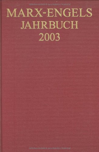 Marx-Engels-Jahrbuch 2003. Die Deutsche Ideologie: Artikel, Druckvorlagen, Entwürfe, Reinschriftenfragmente und Notizen zu I. Feuerbach und II. Sankt Bruno: 2 Bde.