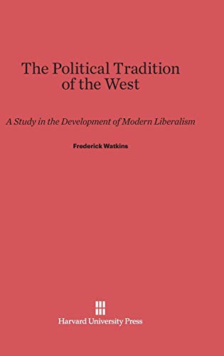The Political Tradition of the West: A Study in the Development of Modern Liberalism