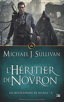 Les révélations de Riyria. Vol. 3. L'héritier de Novron