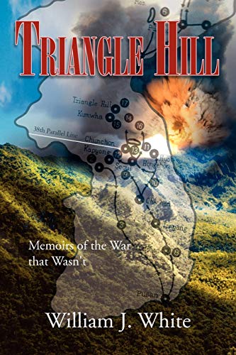 Triangle Hill: Memoirs of the War that Wasn't