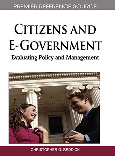 Citizens and E-Government: Evaluating Policy and Management (Premier Reference Source)