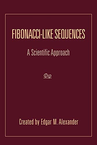 Fibonacci-Like Sequences: A Scientific Approach