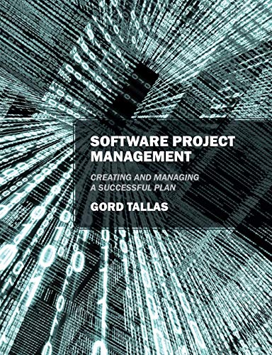 Software Project Management: Creating and Managing a Successful Plan