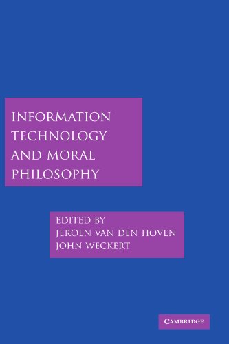 Information Technology and Moral Philosophy (Cambridge Studies in Philosophy and Public Policy)