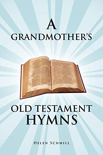 A Grandmother's Old Testament Hymns: A Living Autobiography