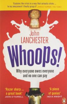 Whoops!: Why everyone owes everyone and no one can pay