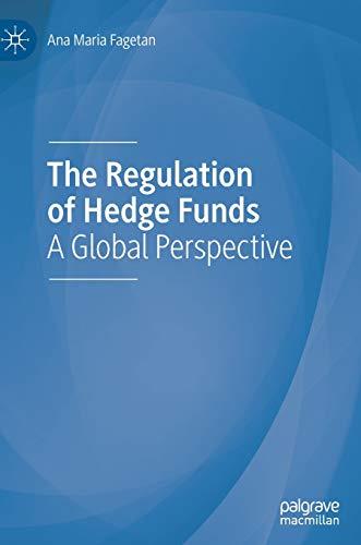 The Regulation of Hedge Funds: A Global Perspective