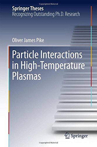 Particle Interactions in High-Temperature Plasmas (Springer Theses)