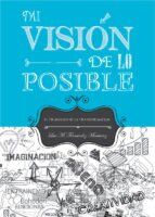 Mi visión de lo posible von Fernández Montañez, Luis Miguel | Buch | Zustand sehr gut