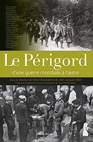 Le Périgord D'une Guerre Mondiale A L'autre