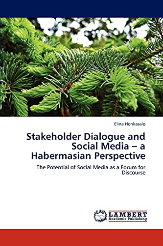 Stakeholder Dialogue and Social Media – a Habermasian Perspective: The Potential of Social Media as a Forum for Discourse