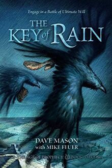 The Key of Rain (The Age of Prophecy, Band 2)