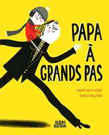 Papa à grands pas