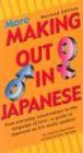 More Making Out in Japanese (Making Out (Tuttle))