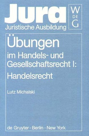 Übungen im Handelsrecht und Gesellschaftsrecht, Bd.1, Handelsrecht