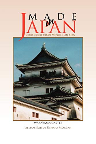 Made in Japan: Lillian Natsue Uehara Morgan's Life Story