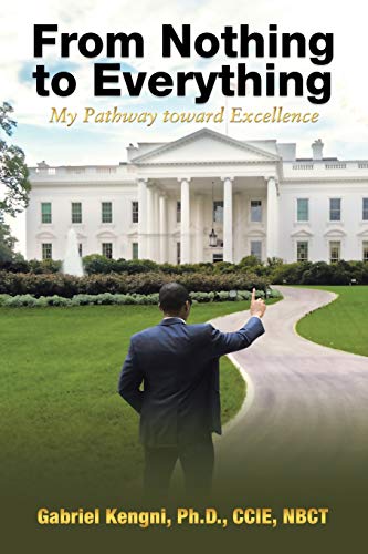 From Nothing to Everything: My Pathway toward Excellence