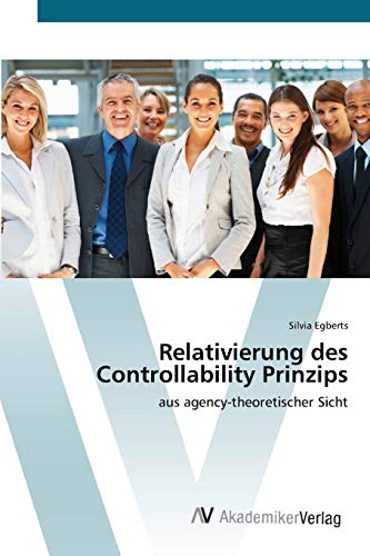 Relativierung des Controllability Prinzips: aus agency-theoretischer Sicht