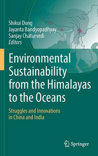 Environmental Sustainability from the Himalayas to the Oceans: Struggles and Innovations in China and India