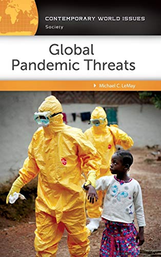 Global Pandemic Threats: A Reference Handbook (Contemporary World Issues)