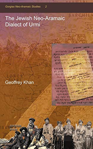 The Jewish Neo-Aramaic Dialect of Urmi (Gorgias Neo-aramaic Studies, Band 2)