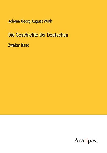 Die Geschichte der Deutschen: Zweiter Band