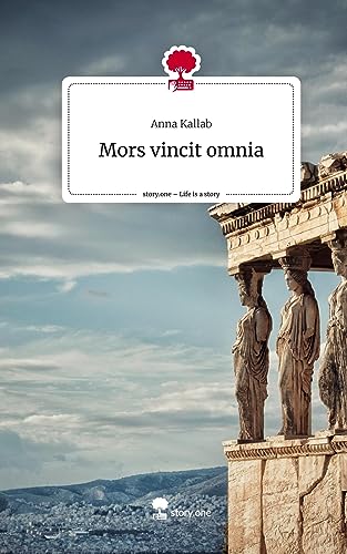 Mors vincit omnia. Life is a Story - story.one