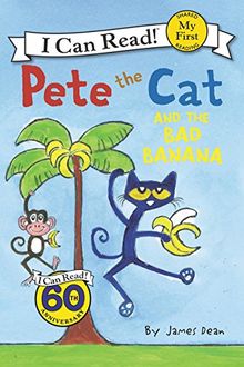 Pete the Cat and the Bad Banana (My First I Can Read)