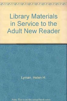 Library Materials in Service to the Adult New Reader