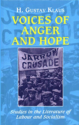 Voices of Anger and Hope: Studies in the Literature of Labour and Socialism