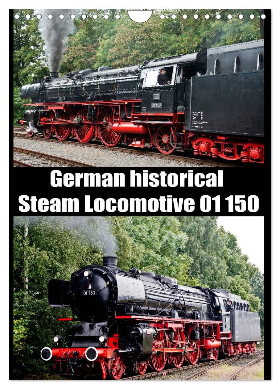 Steam Locomotive 01 150 / UK-Version (Wall Calendar 2026 DIN A4 portrait), CALVENDO 12 Month Wall Calendar: German historical Steam Locomotive 01 150