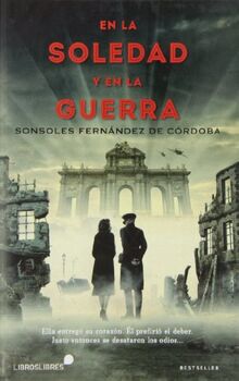 En la soledad y en la guerra (Bestseller)