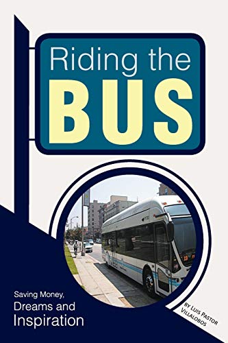 Riding the Bus: Saving Money, Dreams and Inspiration