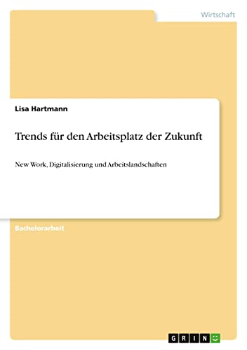 Trends für den Arbeitsplatz der Zukunft: New Work, Digitalisierung und Arbeitslandschaften
