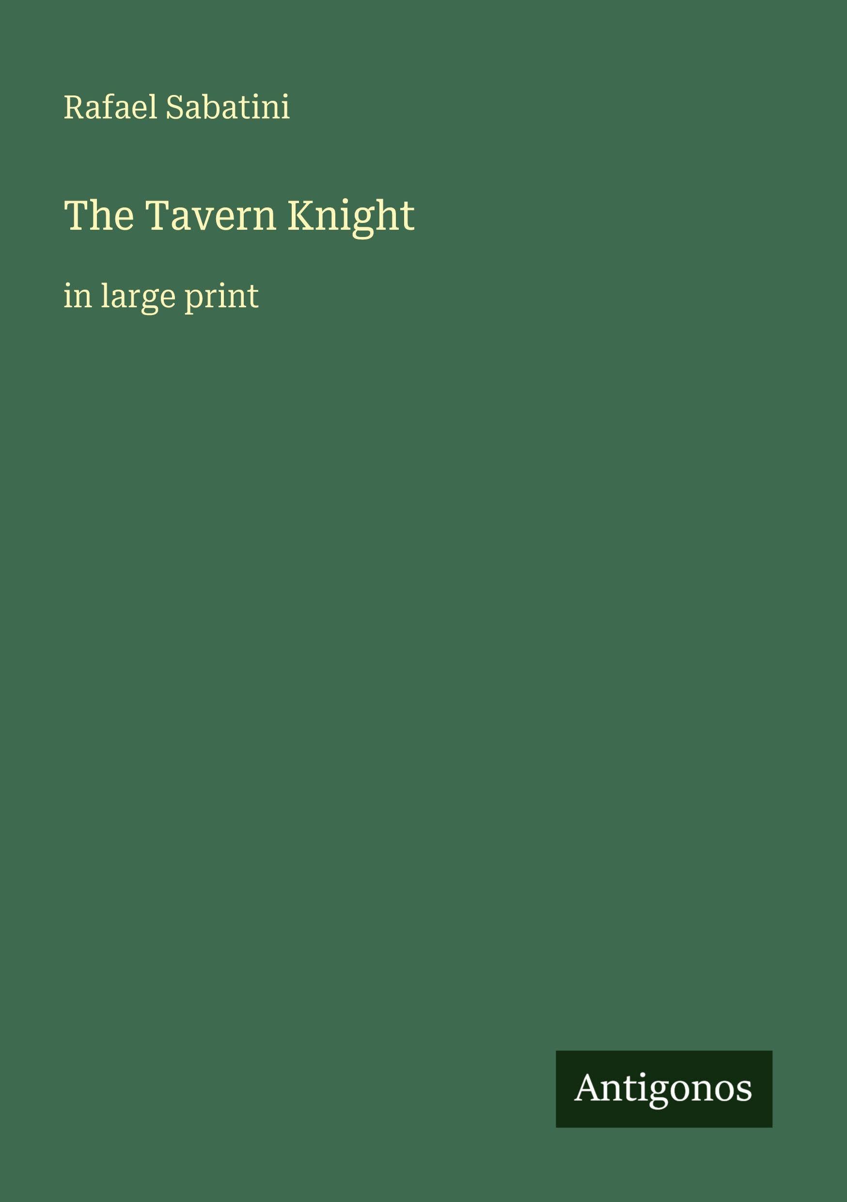 The Tavern Knight: in large print