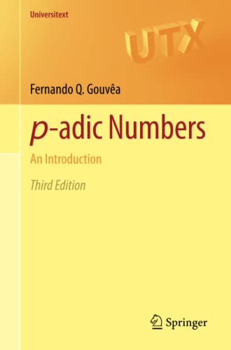 Gouvêa, Fernando Q. P-adic Numbers, An Introduction (Universitext)