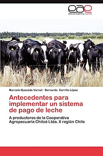 Antecedentes para implementar un sistema de pago de leche: A productores de la Cooperativa Agropecuaria Chiloé Ltda. X región Chile