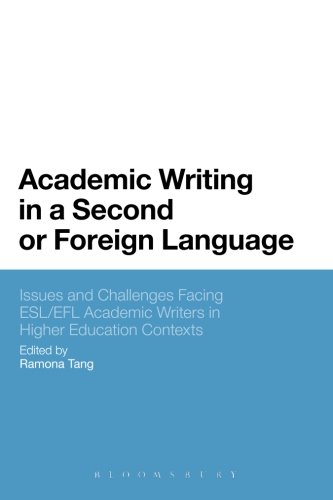 Academic Writing in a Second or Foreign Language: Issues And Challenges Facing Esl/Efl Academic Writers In Higher Education Contexts