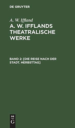 [Die Reise nach der Stadt. Herbsttag] (A. W. Iffland: A. W. Ifflands theatralische Werke)
