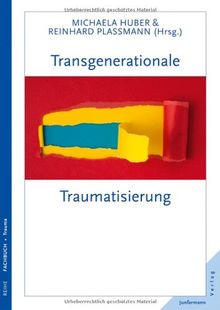 Transgenerationale Traumatisierung Von Michaela Huber