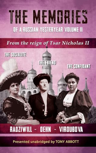 The Memories of a Russian Yesteryear - Volume II: From the reign of Nicholas II