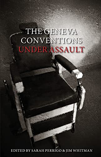 Sarah Perrigo The Geneva Conventions Under Assault