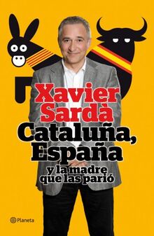 Cataluña, España y la madre que las parió ((Fuera de colección))