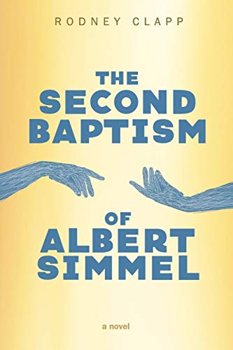 The Second Baptism of Albert Simmel: A Novel