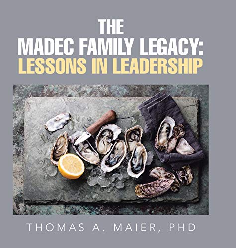The Madec Family Legacy: Lessons in Leadership