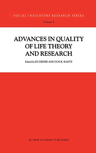 Advances in Quality of Life Theory and Research (Social Indicators Research Series, 4, Band 4)
